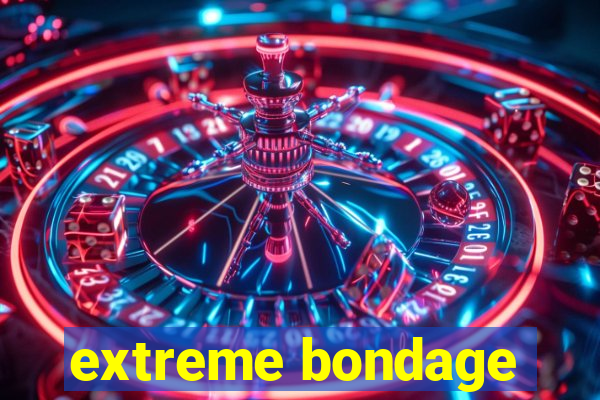 extreme bondage